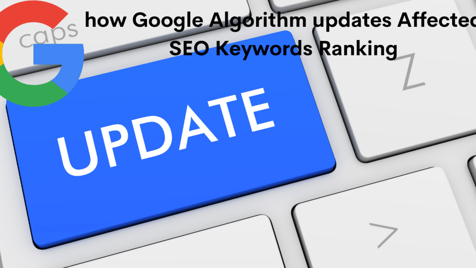 how Google Algorithm updates Affected SEO Keywords Ranking